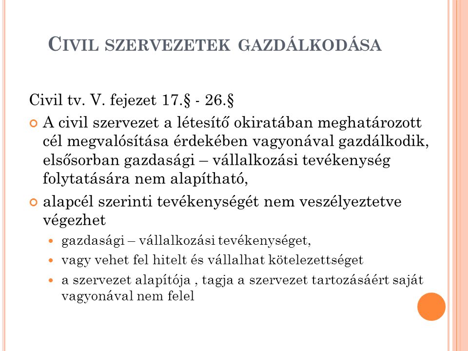 C IVIL SZERVEZETEK GAZDÁLKODÁSA Civil tv. V.