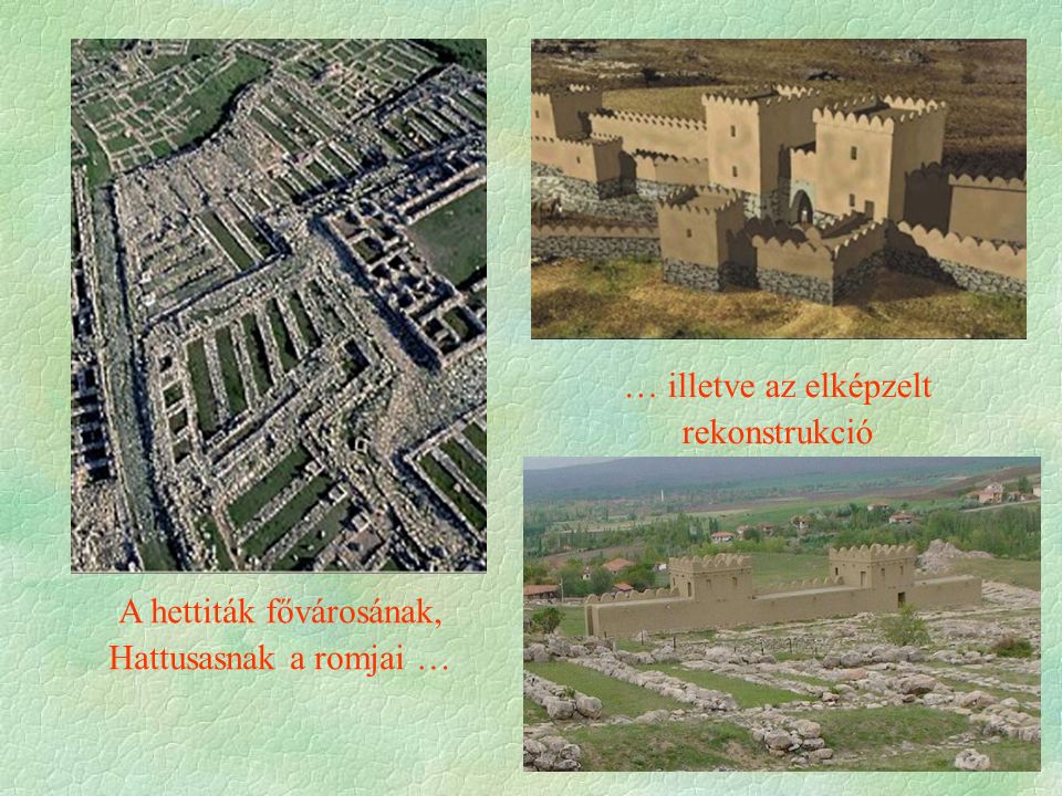 A hettiták fővárosának, Hattusasnak a romjai … … illetve az elképzelt rekonstrukció
