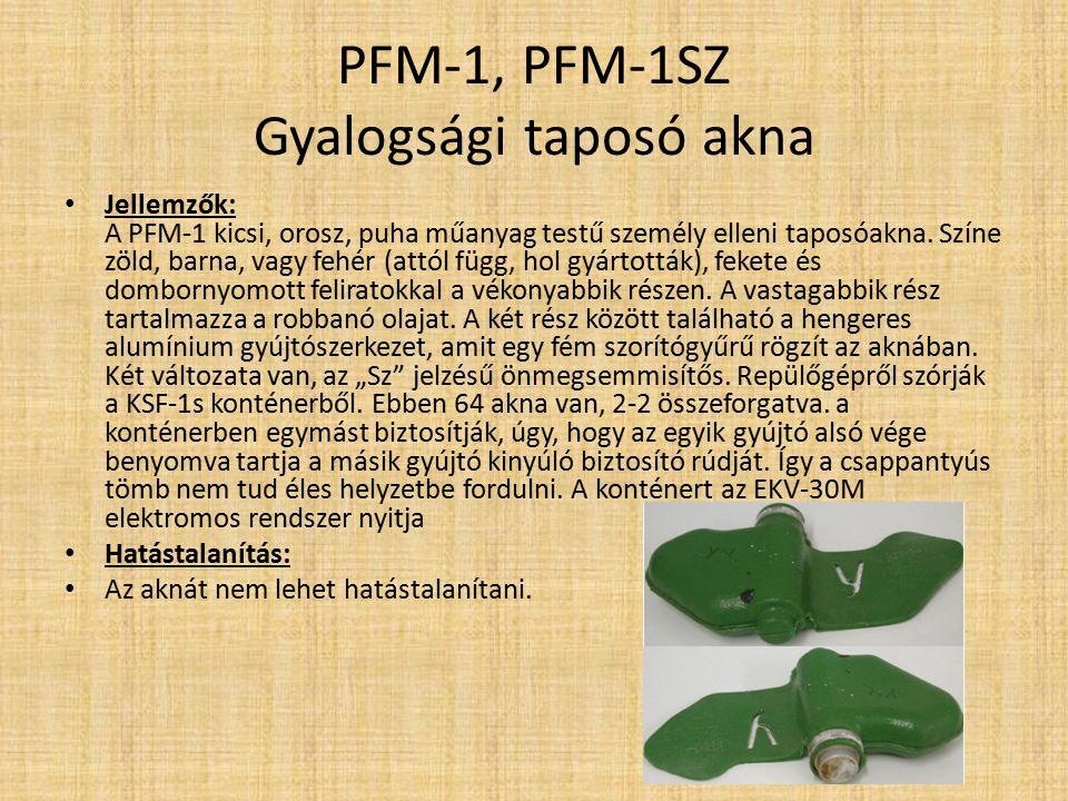 PFM-1, PFM-1SZ Gyalogsági taposó akna VGM-572 gyújtószerkezet Biztosítva, Élesítve, Önmegsemmisítéskor, Rálépéskor