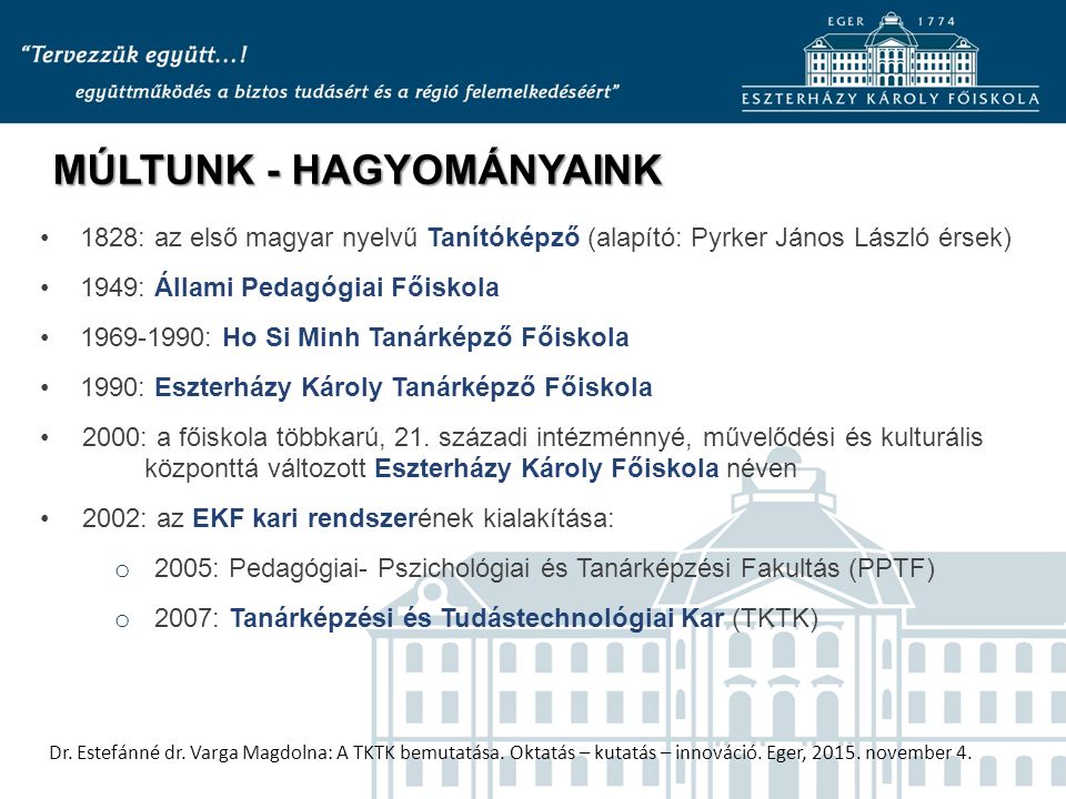 Dr. Estefánné dr. Varga Magdolna: A TKTK bemutatása.