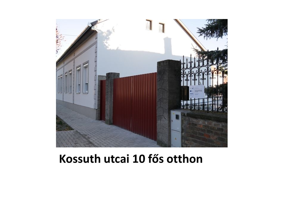 Kossuth utcai 10 fős otthon