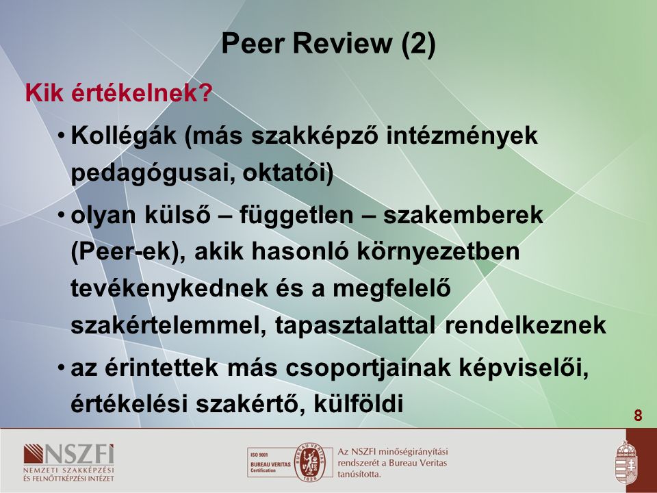 8 Peer Review (2) Kik értékelnek.