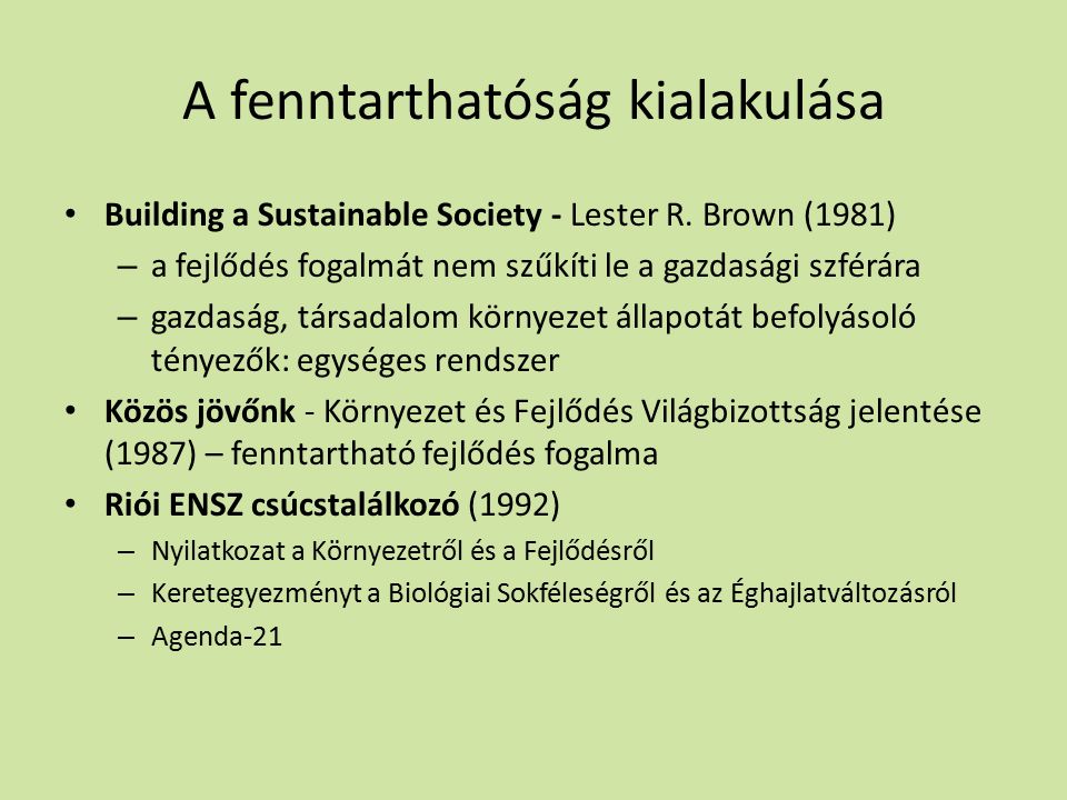 A fenntarthatóság kialakulása Building a Sustainable Society - Lester R.
