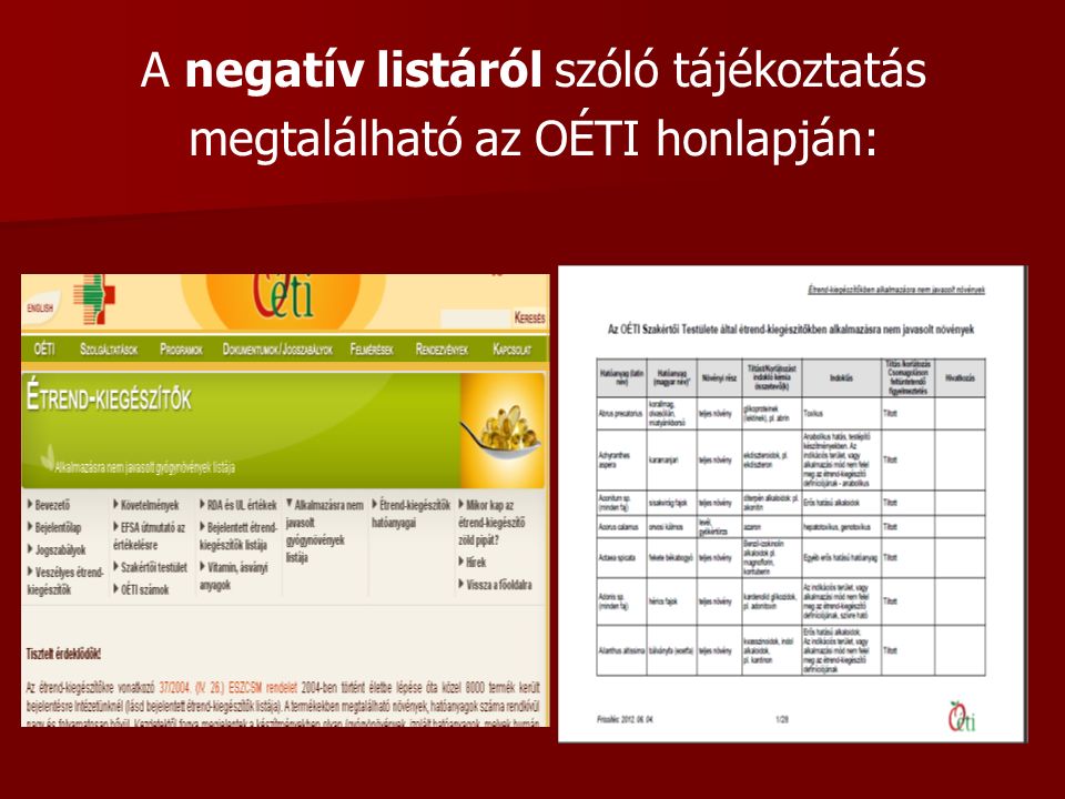 A negatív listáról szóló tájékoztatás megtalálható az OÉTI honlapján: