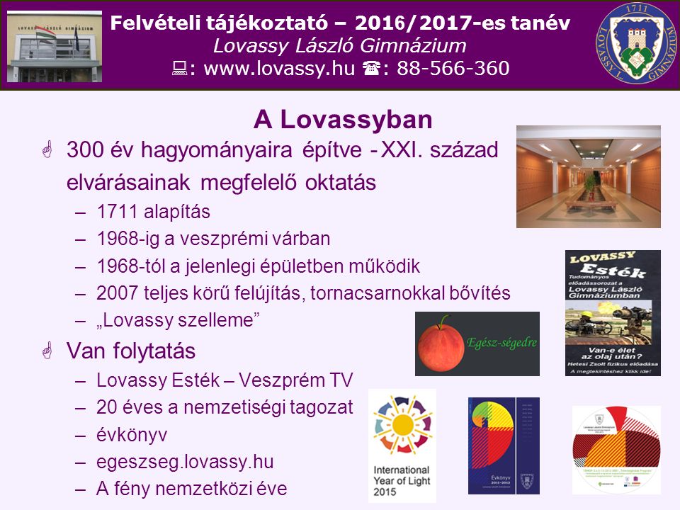 Felvételi tájékoztató – /2017-es tanév Lovassy László Gimnázium  :    : A Lovassyban  300 év hagyományaira építve -XXI.