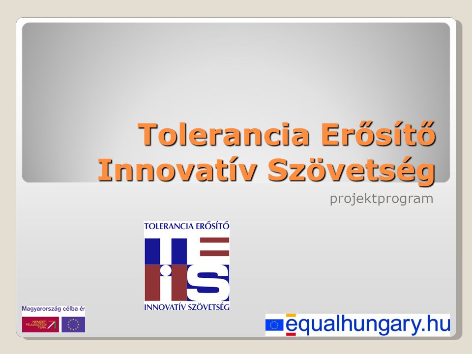 Tolerancia Erősítő Innovatív Szövetség projektprogram