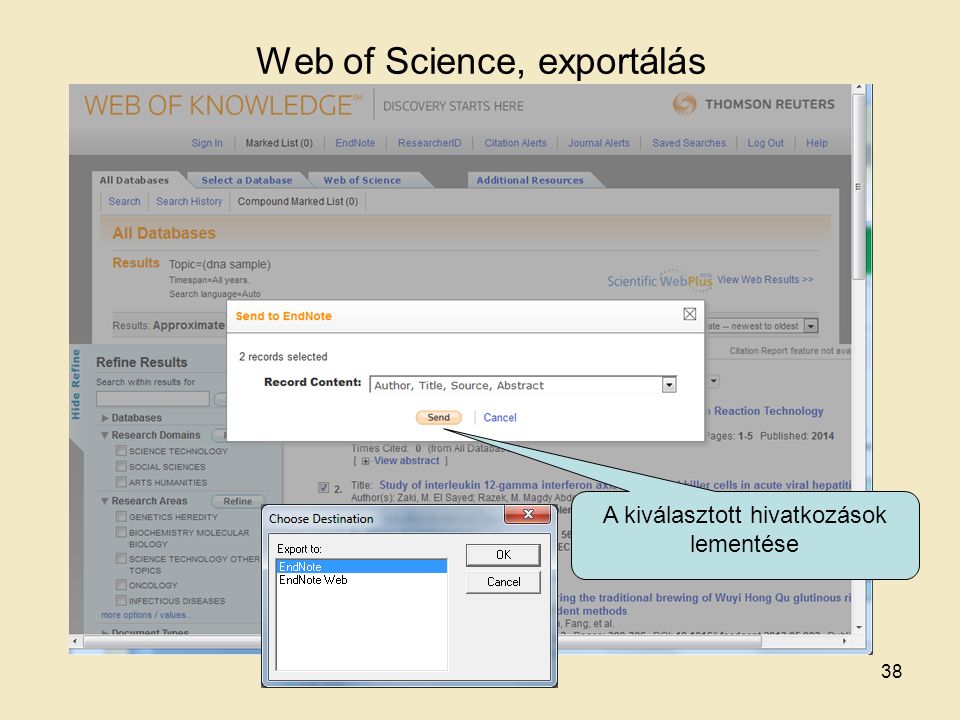 Web of Science, exportálás A kiválasztott hivatkozások lementése 38