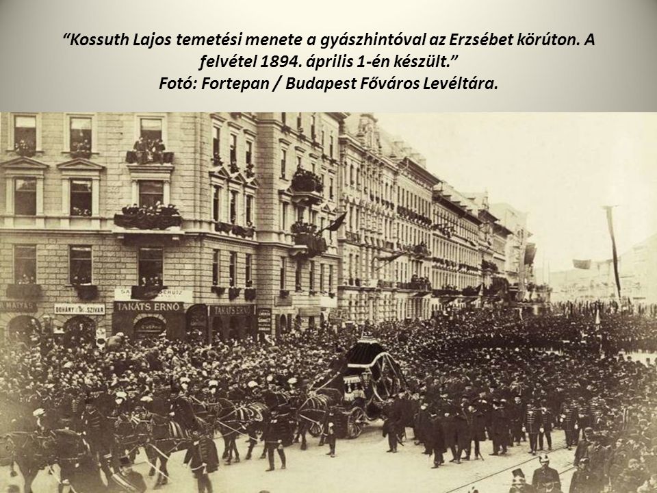 Kossuth Lajos temetési menete a gyászhintóval az Erzsébet körúton.