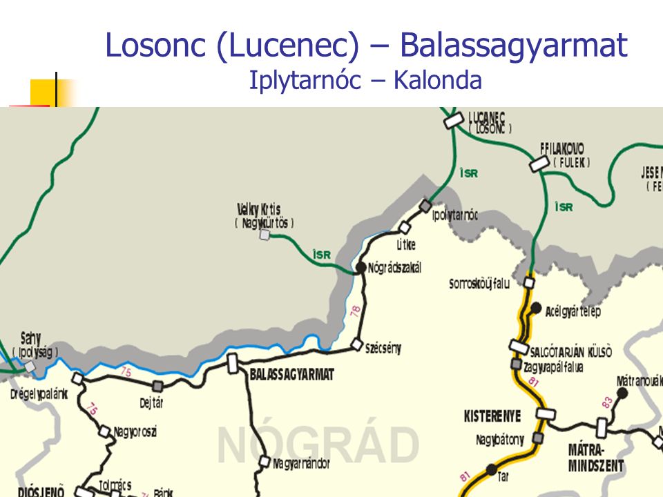 13 Losonc (Lucenec) – Balassagyarmat Iplytarnóc – Kalonda
