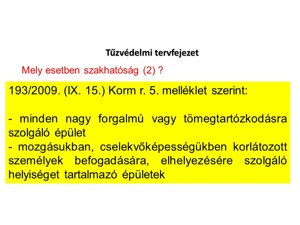 Tűzvédelmi tervfejezet 193/2009. (IX. 15.) Korm r.