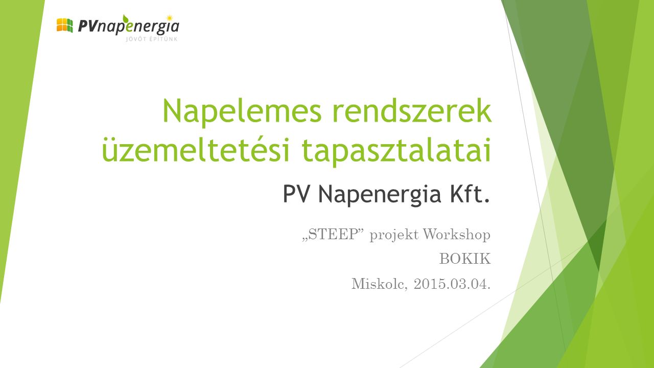 Napelemes rendszerek üzemeltetési tapasztalatai PV Napenergia Kft.