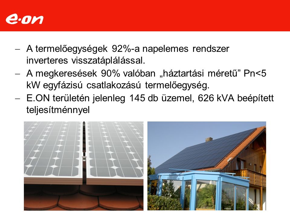  A termelőegységek 92%-a napelemes rendszer inverteres visszatáplálással.