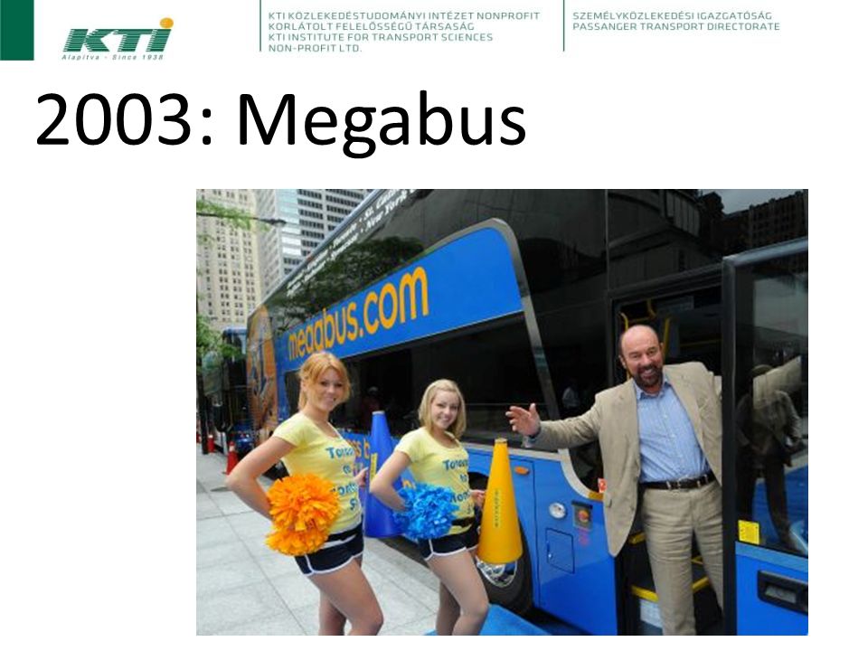 2003: Megabus