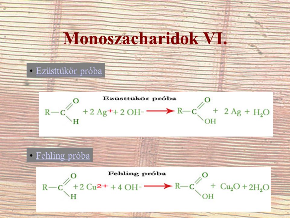 Monoszacharidok VI. Ezüsttükör próba Fehling próba