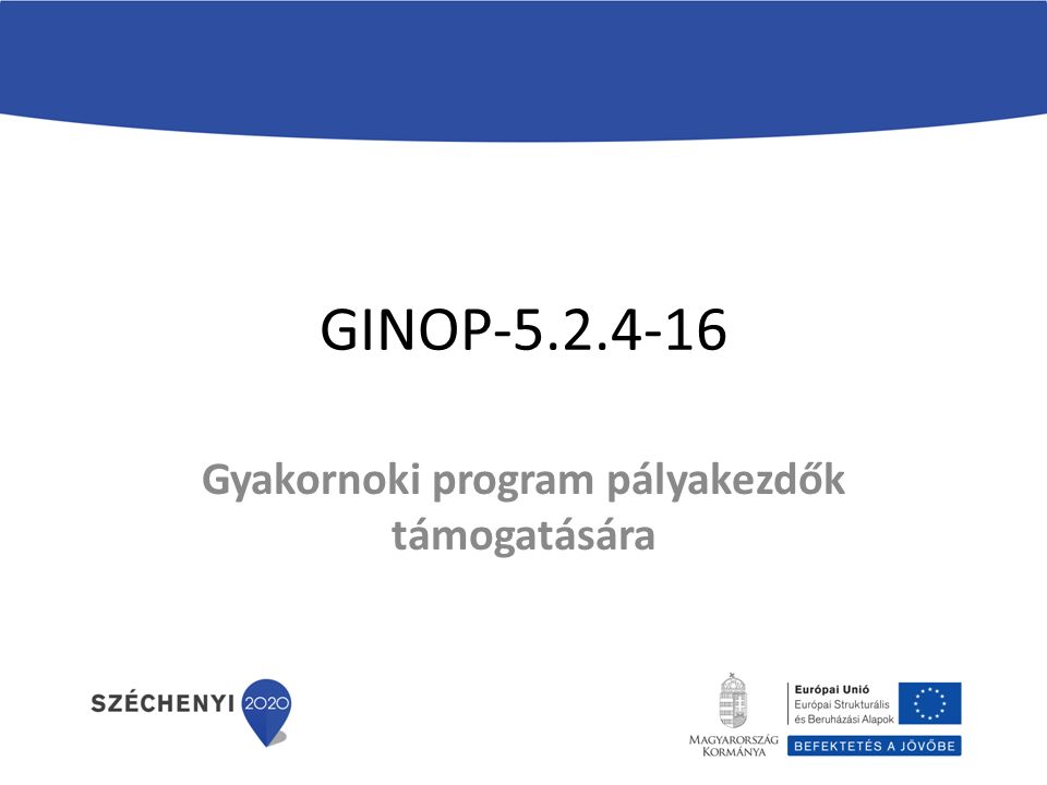 GINOP Gyakornoki program pályakezdők támogatására