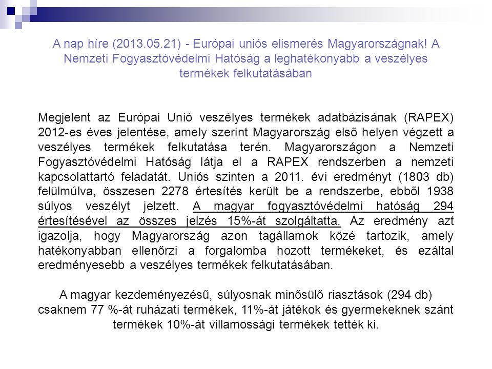 A nap híre ( ) - Európai uniós elismerés Magyarországnak.