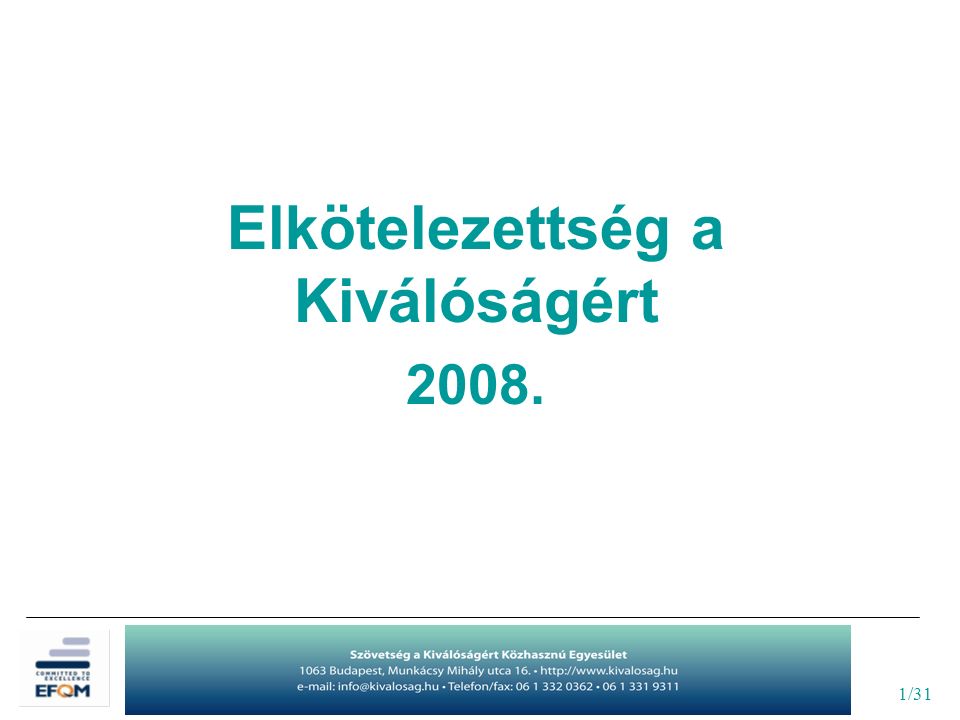 1/31 Elkötelezettség a Kiválóságért 2008.