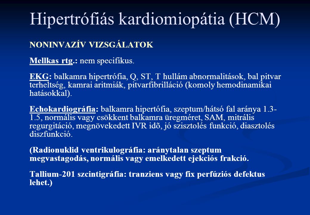 Hipertrófiás kardiomiopátia (HCM) NONINVAZÍV VIZSGÁLATOK Mellkas rtg.: nem specifikus.