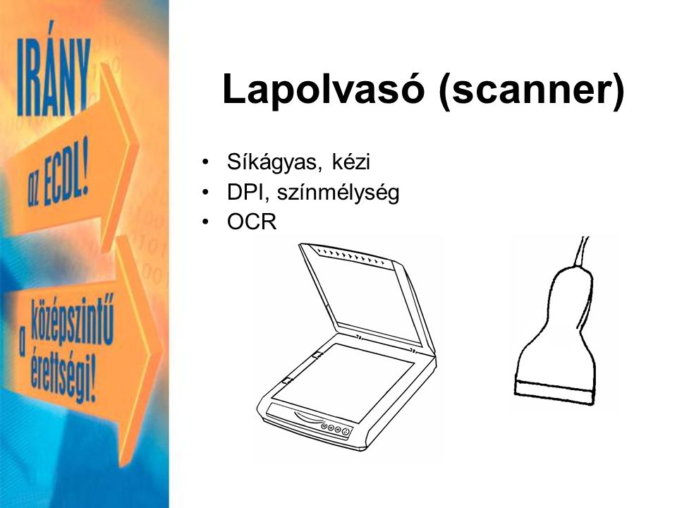 Lapolvasó (scanner) Síkágyas, kézi DPI, színmélység OCR