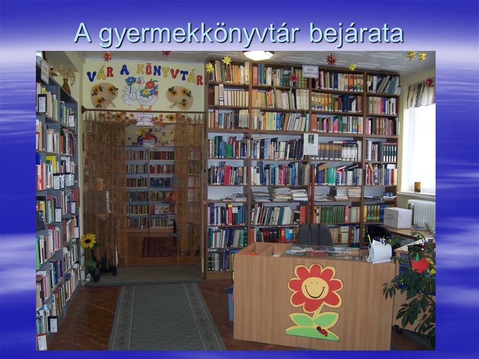 A gyermekkönyvtár bejárata