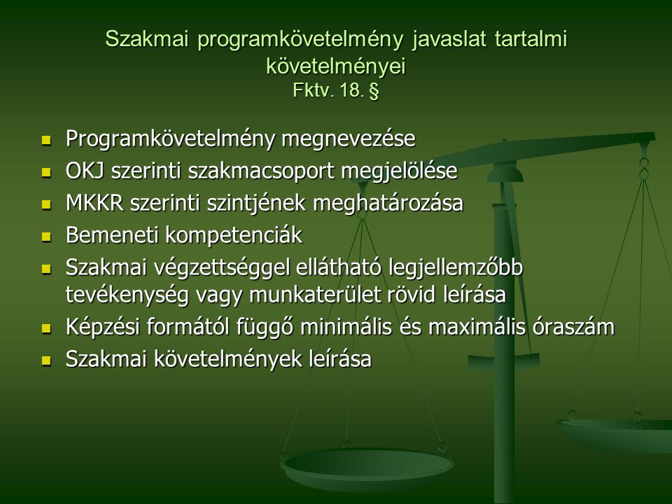 Szakmai programkövetelmény javaslat tartalmi követelményei Fktv.