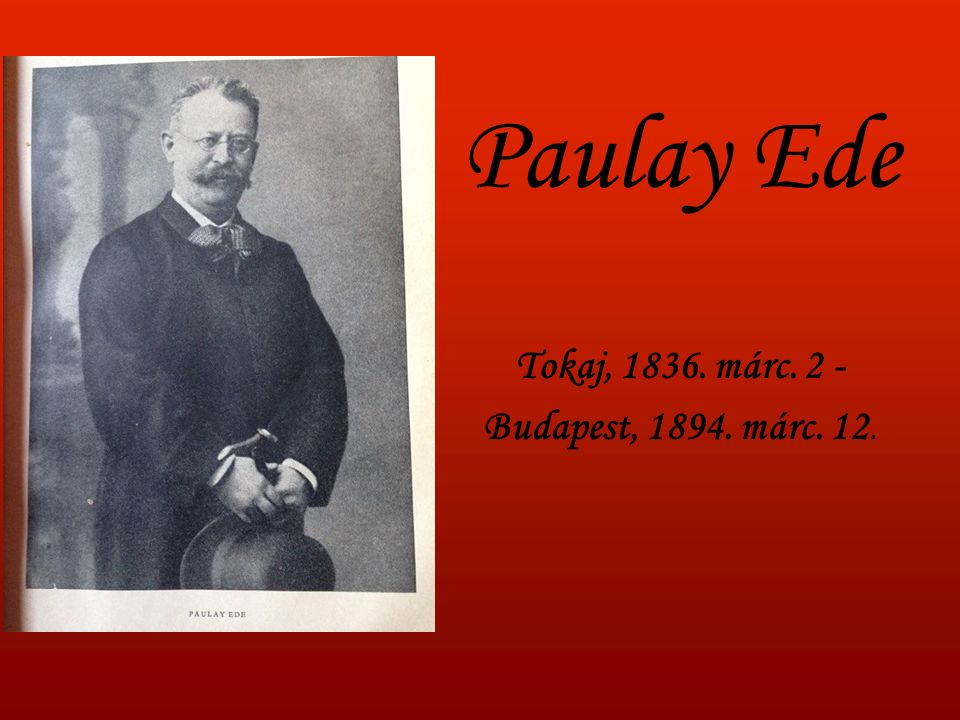Paulay Ede Tokaj, márc. 2 - Budapest, márc. 12.