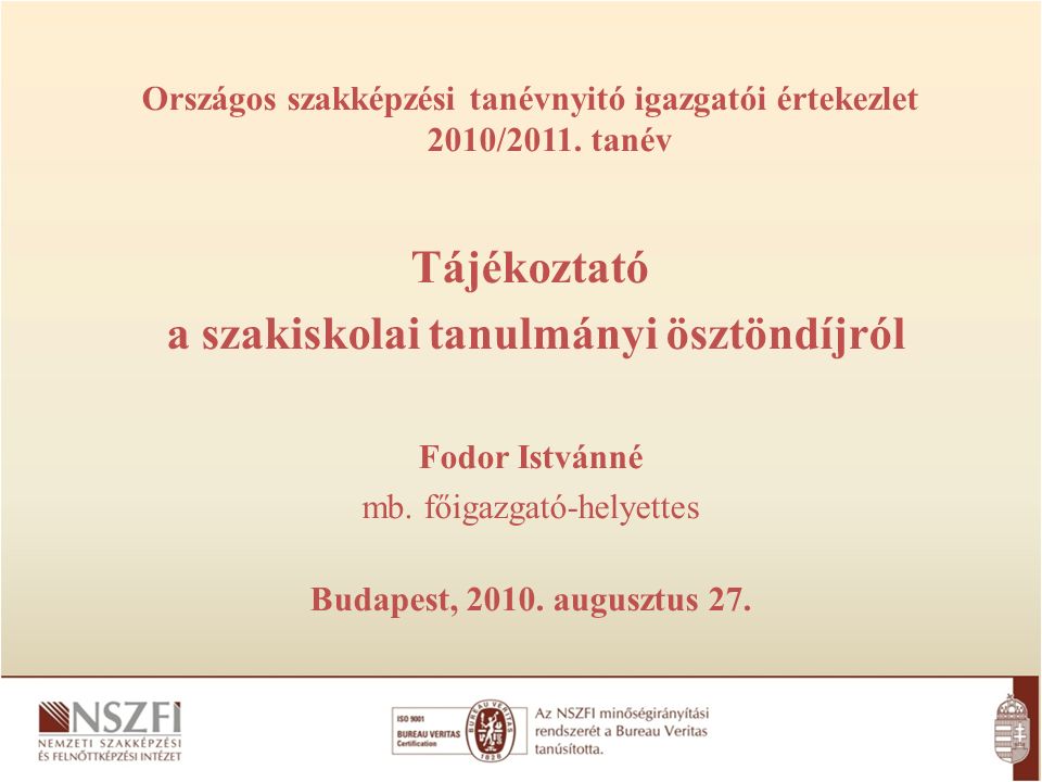 Országos szakképzési tanévnyitó igazgatói értekezlet 2010/2011.
