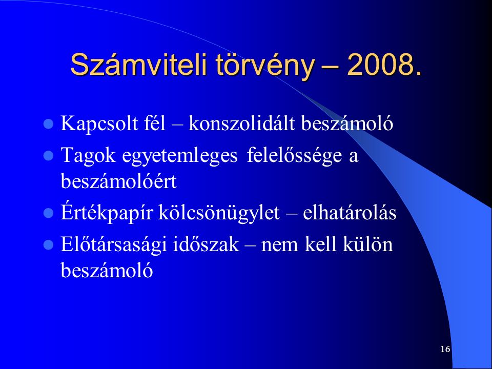 16 Számviteli törvény – 2008.