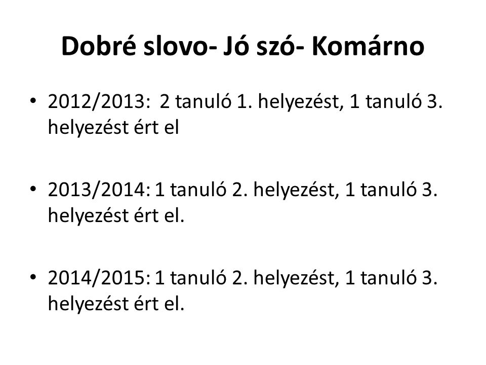 Dobré slovo- Jó szó- Komárno 2012/2013: 2 tanuló 1.