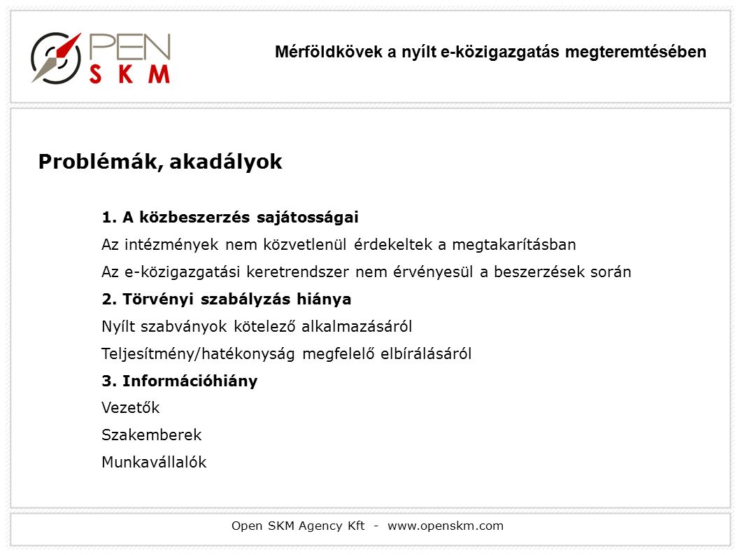 Open SKM Agency Kft -   Problémák, akadályok 1.