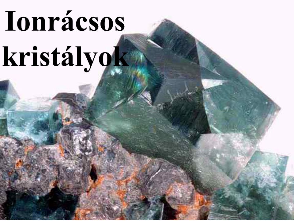 Ionrácsos kristályok