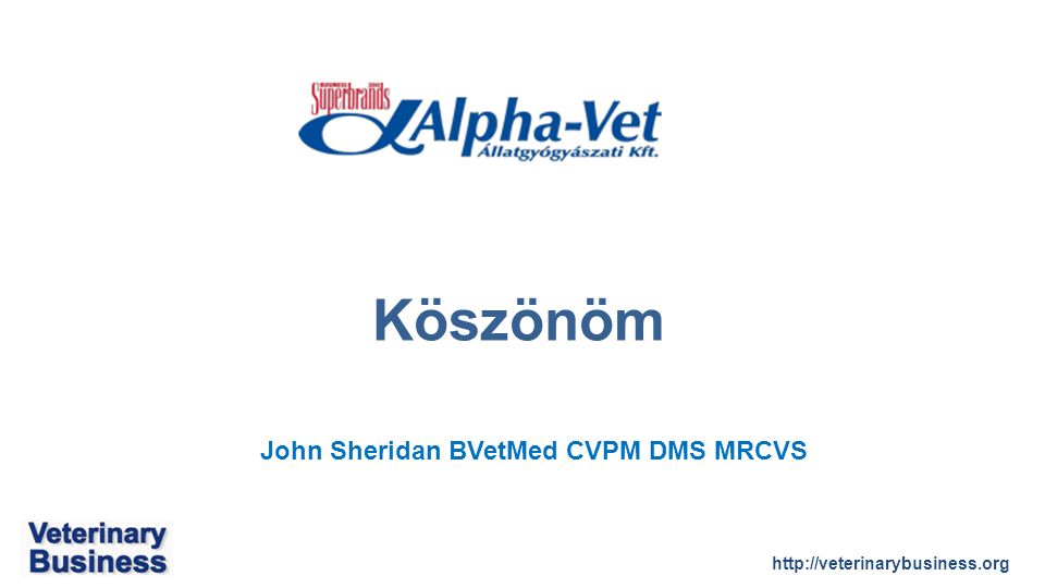 John Sheridan BVetMed CVPM DMS MRCVS Köszönöm