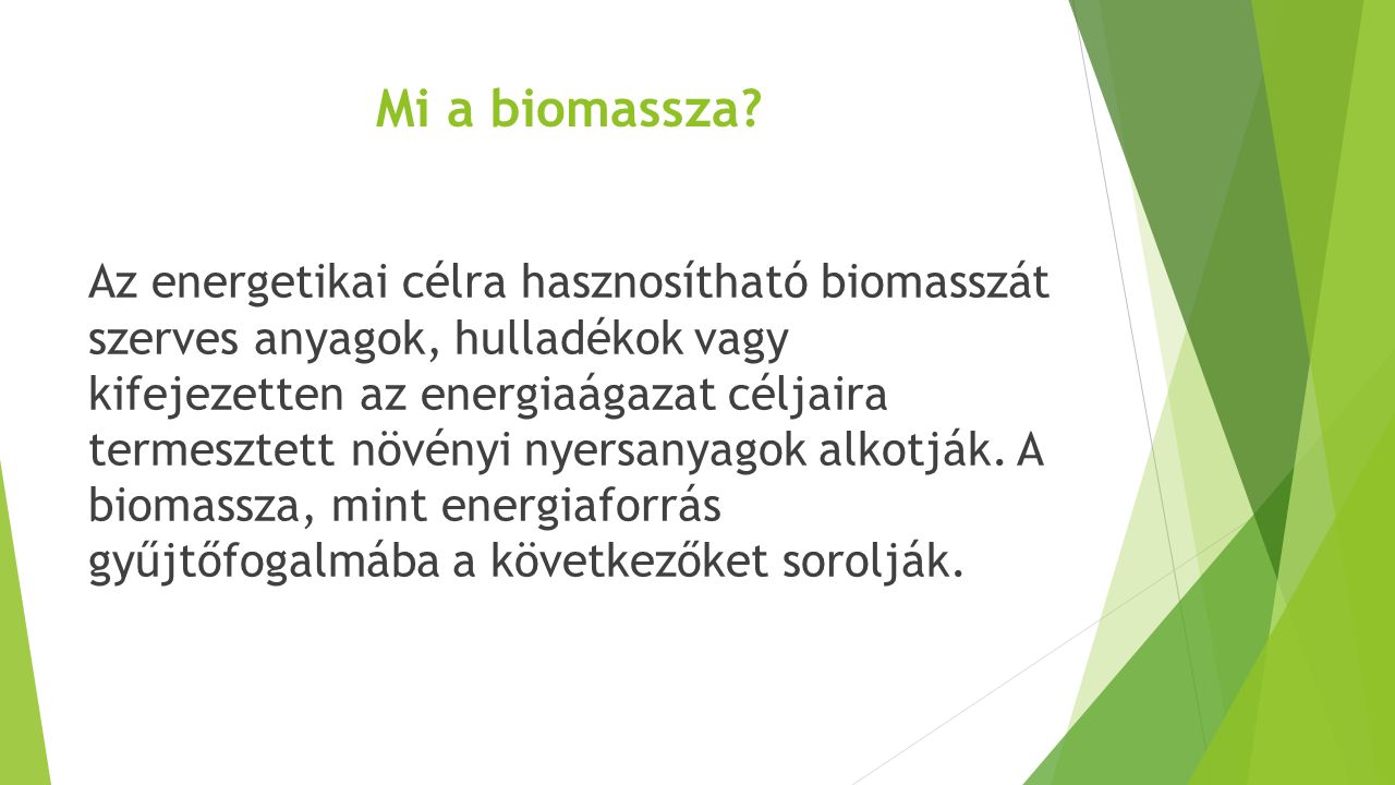 Mi a biomassza.