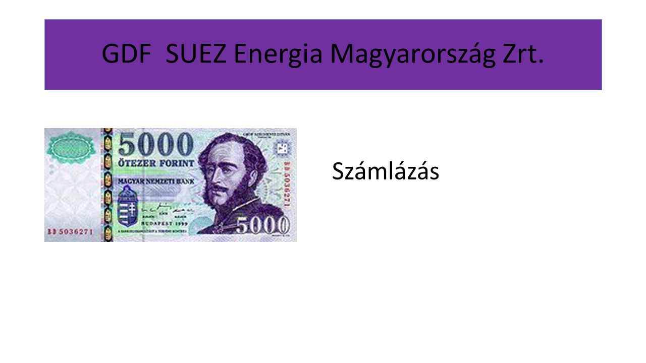 GDF SUEZ Energia Magyarország Zrt. Számlázás