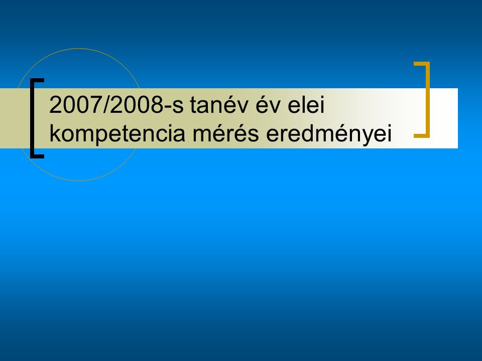 2007/2008-s tanév év elei kompetencia mérés eredményei