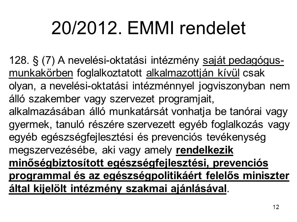20/2012. EMMI rendelet 128.