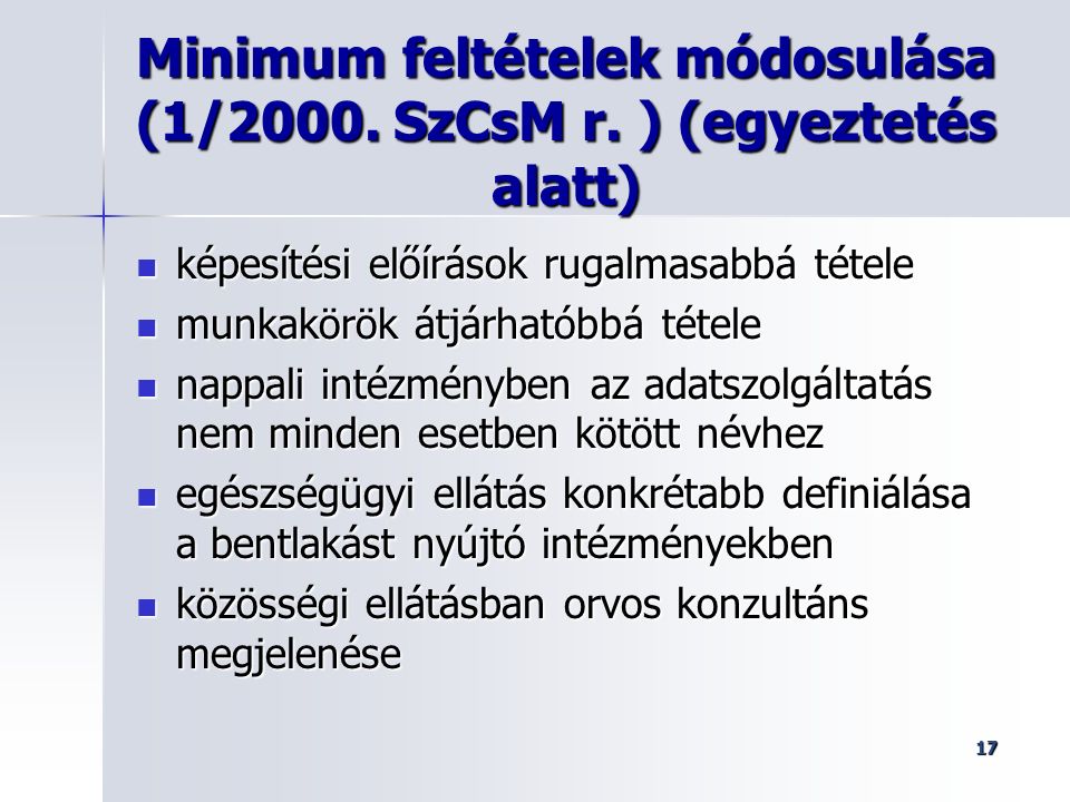 17 Minimum feltételek módosulása (1/2000. SzCsM r.