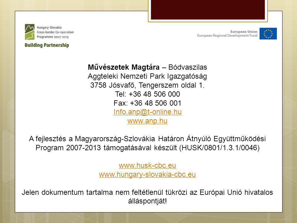 Művészetek Magtára – Bódvaszilas Aggteleki Nemzeti Park Igazgatóság 3758 Jósvafő, Tengerszem oldal 1.