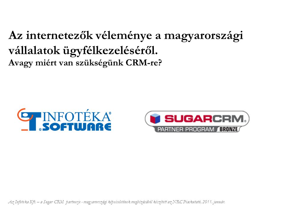 Az internetezők véleménye a magyarországi vállalatok ügyfélkezeléséről.