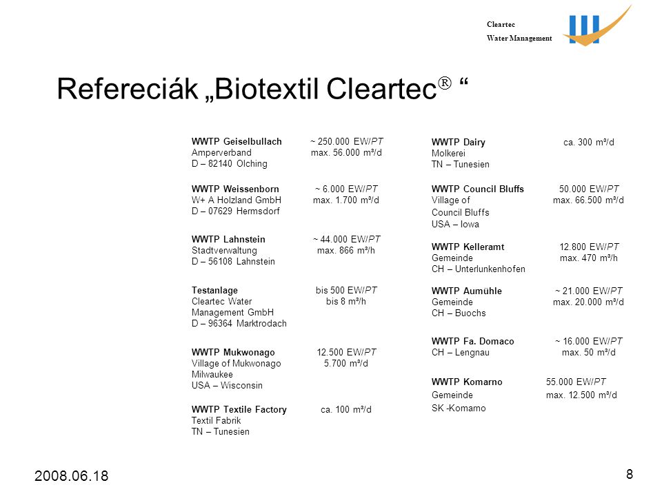 Cleartec Water Management Refereciák „Biotextil Cleartec  WWTP Geiselbullach Amperverband D – Olching ~ EW/PT max.