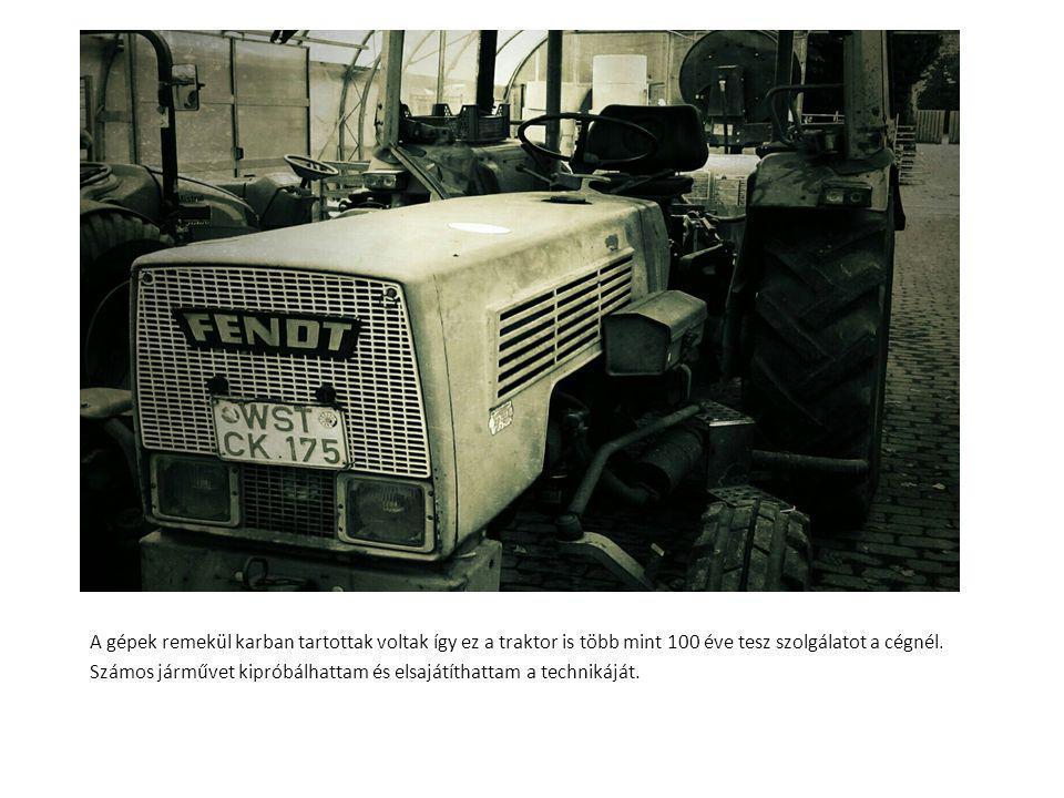 A gépek remekül karban tartottak voltak így ez a traktor is több mint 100 éve tesz szolgálatot a cégnél.