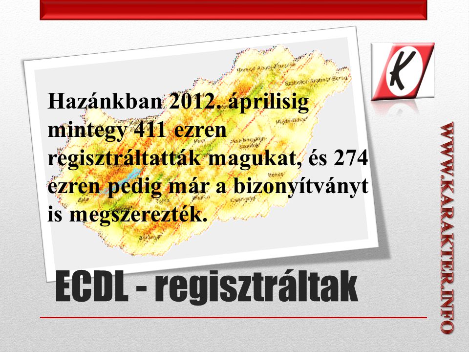 ECDL - regisztráltak Hazánkban 2012.