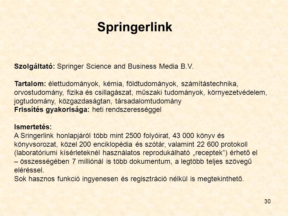 Springerlink 30 Szolgáltató: Springer Science and Business Media B.V.