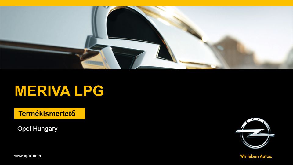 MERIVA LPG Termékismertető Opel Hungary 2