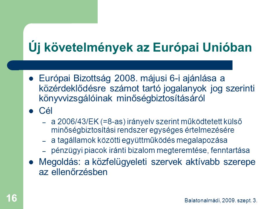 Balatonalmádi, szept Új követelmények az Európai Unióban  Európai Bizottság