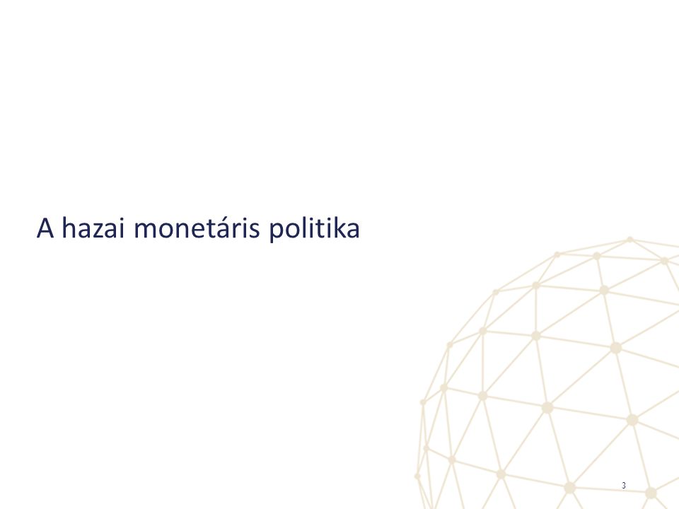 A hazai monetáris politika 3