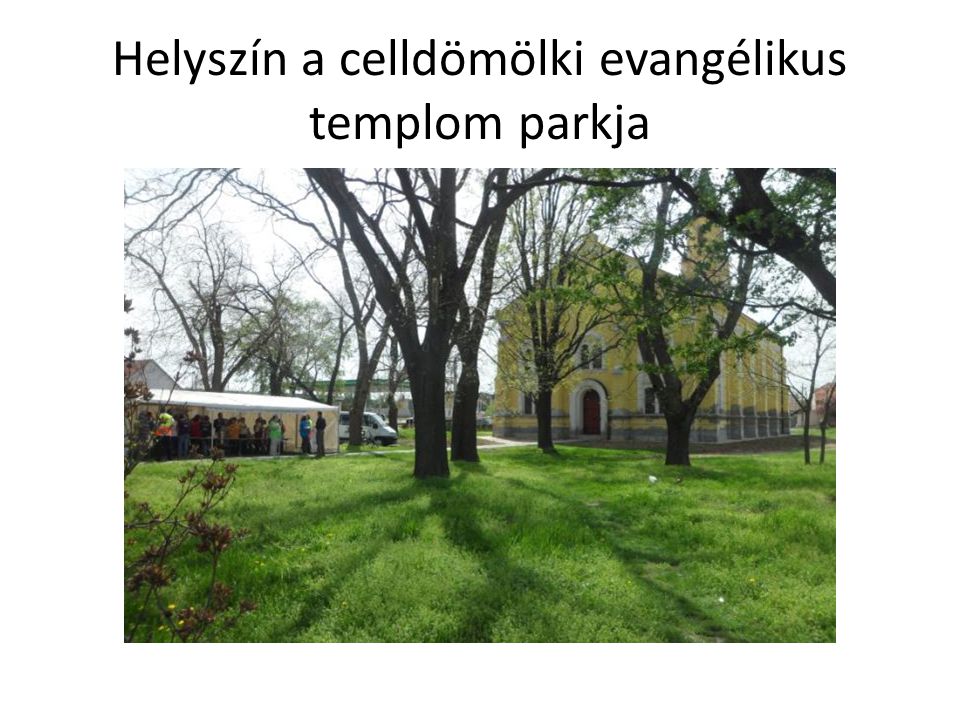 Helyszín a celldömölki evangélikus templom parkja