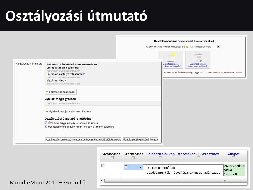 Osztályozási útmutató MoodleMoot 2012 – Gödöllő
