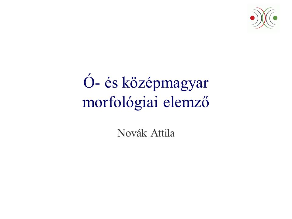 Ó- és középmagyar morfológiai elemző Novák Attila