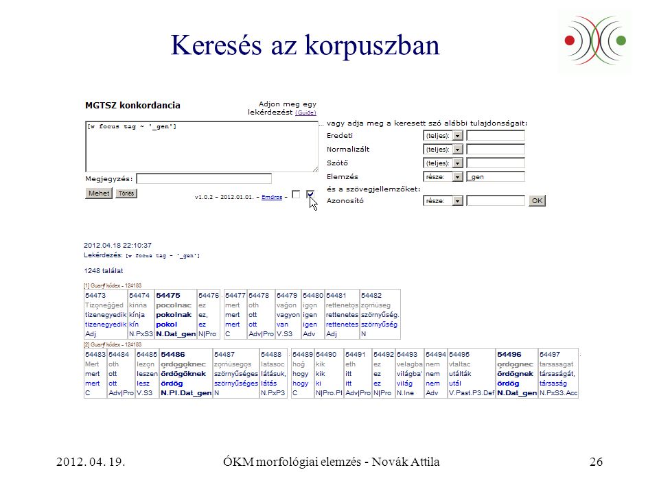 ÓKM morfológiai elemzés - Novák Attila26 Keresés az korpuszban